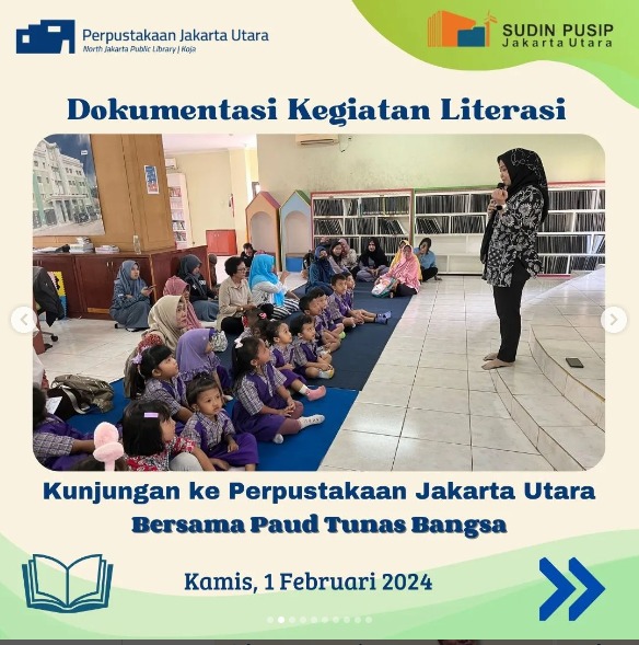 Wisata Literasi : Kunjungan Ke Perpustakaan Jakarta Utara Bersama PAUD Tunas Bangsa